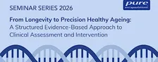 Manchester Seminar: From Longevity to Precision Healthy Ageing