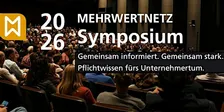 2. Mehrwertnetz Symposium 2026   |   Gemeinsam informiert. Gemeinsam stark.