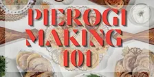 PIEROGI MAKING 101