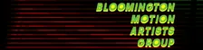 Bloomington Motion Artists Group: Monthly Meetup