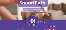 Sound Bath for Power and Shadow