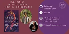 H. D. Hunter in conversation with Terry J. Benton-Walker