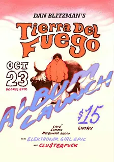 Dan Blitzman's 'Tierra Del Fuego' Album Launch at Cafe Gummo