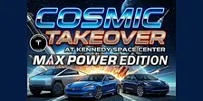 Cosmic Takeover at Kennedy Space Center (MAX POWER Edition)