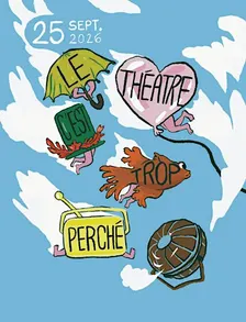Le théâtre c'est trop perché !