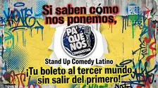 Monólogos latinos - Si saben cómo nos ponemos, pa que nos conquistan
