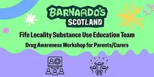 Drug Awareness Workshop for Parents/Carers (Central Fife)