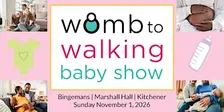 KITCHENER Womb to Walking Baby Toddler Show FALL '26 -Pregnancy Parenting