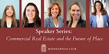 SPEAKER SERIES: COMMERCIAL REAL ESTATE AND THE FUTURE OF PLACE