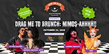Drag me to Brunch: Mimos-AHHHH!! by Mockingbird Incubator