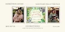 Godmothers Gather: Sarah Wright Olsen & Nikki Reed