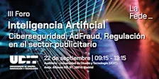 III Foro de Inteligencia Artificial -  Ciberseguridad & AdFraud