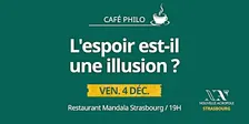 café philo: l'espoir est-il une illusion?