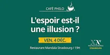 café philo: l'espoir est-il une illusion?