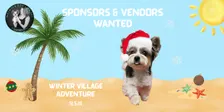 Sponsors & Vendors Wanted for our Winter Village Adventure