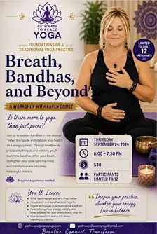RESCHEDULED:  Breath, Bandhas, and Beyond  - Foundations of a Yoga Practice