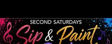 SECOND SATURDAYS SIP & PAINT PARTY