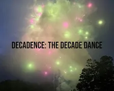 Decadence: the decade dance
