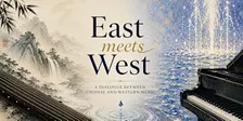 East Meets West – A Musical Dialogue between cultures