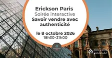 Soirée interactive – Savoir vendre avec authenticité | Erickson Paris