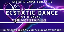 Ecstatic Dance Berkshire: Friday Dance & Cacao: Heartstrings