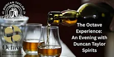 The Octave Experience: An Evening with Duncan Taylor Spirits