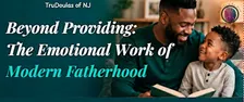 Beyond Providing: The Emotional Work of Modern Fatherhood