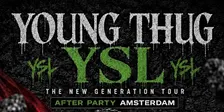 YSL: The New Generation - Young Thug Afterparty | Amsterdam