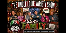 The Uncle Louie Variety Show With Special Guest Rocco The Comic!