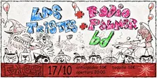 LAS TRISTES + RADIO PALMER + .BD.