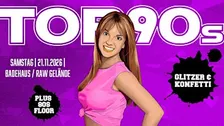 TOP90s: 90s Pop, Eurodance, Trash *KONFETTI & GLITZER SPECIAL* + 80s Floor