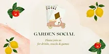 Garden Social! @ PCC