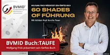 BVMID Buch:TAUFE München | Wolfgang Frick: 60 SHADES OF FÜHRUNG