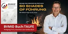 BVMID Buch:TAUFE München | Wolfgang Frick: 60 SHADES OF FÜHRUNG