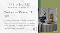 Naturally London and Lavender Hill Present Drift & Dabble
