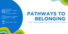 Pathways to Belonging: Saint John Immigration Sector Summit 2026