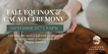 Fall Equinox & Cacao Ceremony