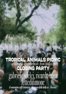 Tropical Animals Picnic Closing Party!