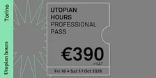 Utopian Hours 2026 – Professional Pass