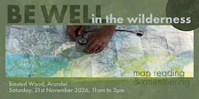 Be well in the wilderness - part 3
