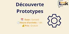 Découverte Prototypes