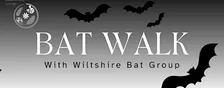 Bat Walk with Wiltshire Bat Group at the Quakers Walk Project, Devizes