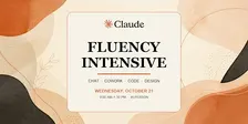 Claude Fluency Intensive: Chat, Cowork, Code & Design