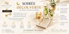 SOIRÉE DÉCOUVERTE - ACADÉMIE NÉON LIFE PRO