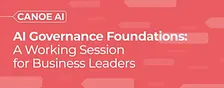 AI Governance Foundations Workshop