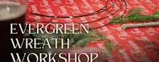 Easy Evergreen Wreath making workshop