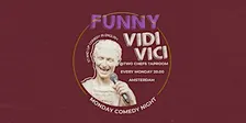 Funny Vidi Vici Presents: Monday Stand Up Comedy Night in English