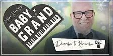 Mikael Healey's Baby Grand: December to Remember (Tickets Include 2 Drinks)