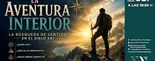 La aventura interior: la búsqueda de sentido en el siglo XXI