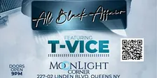 ALL BLACK AFFAIR with T-VICE